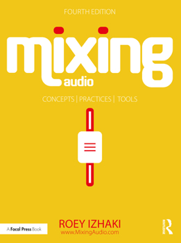 Paperback Mixing Audio: Concepts, Practices, and Tools Book