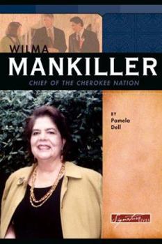 Wilma Mankiller: Chief of the Cherokee Nation (Signature Lives) (Signature Lives) - Book  of the Signature Lives