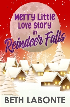 Paperback Merry Little Love Story in Reindeer Falls Book