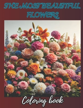 Paperback The Most Beautiful Flowers: Coloring book