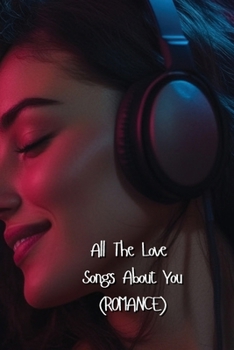 Paperback All The Love Songs About You Book