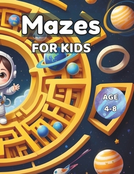 Paperback Mazes for Kids 4-8: Discover Exciting Maze Adventures and Bonus Coloring for Hours of Fun Learning! Book