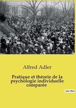 Paperback Pratique et théorie de la psychologie individuelle comparée [French] Book