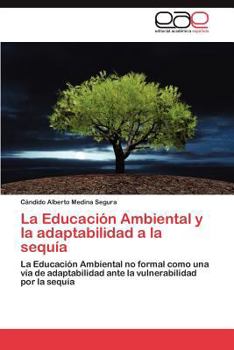 Paperback La Educacion Ambiental y La Adaptabilidad a la Sequia [Spanish] Book