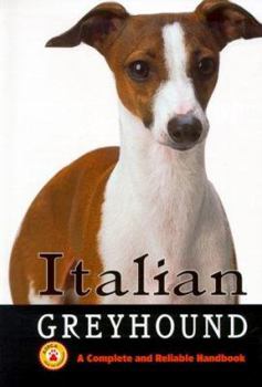 Hardcover Italian Greyhound: A Complete and Reliable Handbook Book