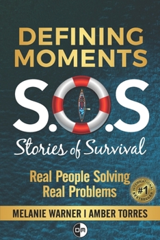 Paperback Defining Moments: SOS Stories of Survival: Real People Solving Real Problems Book