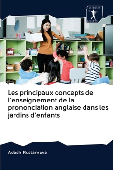 Paperback Les principaux concepts de l'enseignement de la prononciation anglaise dans les jardins d'enfants [French] Book
