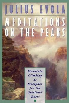 Paperback Meditations on the Peaks: Mountain Climbing as Metaphor for the Spiritual Quest Book