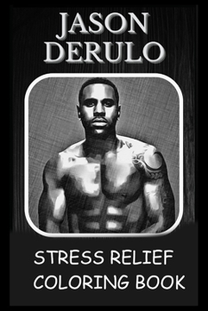 Paperback Stress Relief Coloring Book: Colouring Jason Derulo Book