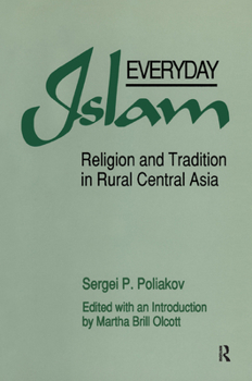 Paperback Everyday Islam: Religion and Tradition in Rural Central Asia Book