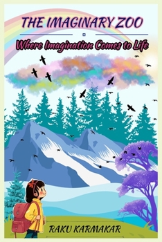 Paperback The Imaginary Zoo: Where Imagination Comes to Life Book