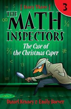 The Case of the Christmas Caper - Book #3 of the Math Inspectors