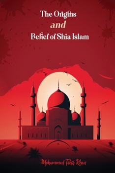 Paperback The Origins and Belief of Shia Islam Book