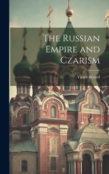 Hardcover The Russian Empire and Czarism Book