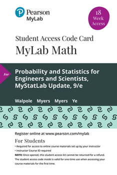 Printed Access Code Mylab Statistics with Pearson Etext -- 18 Week Standalone Access Card -- For Probability and Statistics for Engineers and Scientists, Mystatlab Update Book