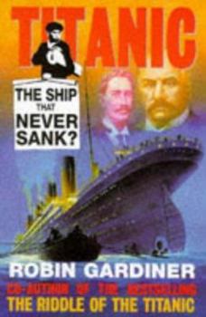 Hardcover Titanic: The Ship That Never Sank? Book