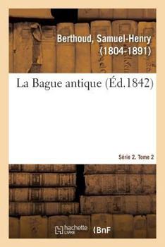 Paperback La Bague antique. Série 2. Tome 2 [French] Book