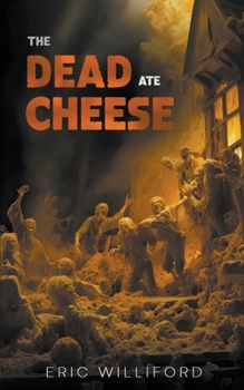 Paperback The Dead Ate Cheese Book
