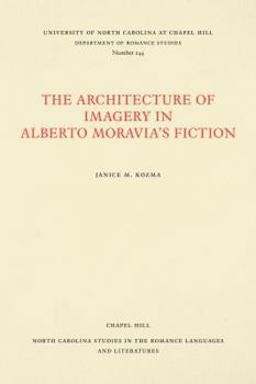 The Architecture of Imagery in Alberto Moravia's Fiction (North Carolina Studies in the Romance Languages and Literatures)