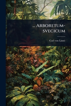Paperback ... Arboretum-svecicum Book