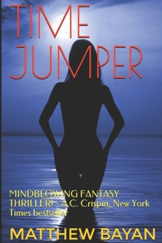 Paperback Time Jumper: MINDBLOWING FANTASY THRILLER! - A.C. Crispin, New York Times bestseller Book