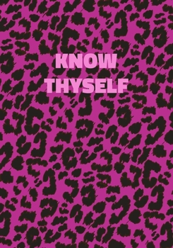 Paperback Know Thyself: Pink Leopard Print Notebook With Funny Text On The Cover (Animal Skin Pattern). College Ruled (Lined) Journal. Wild Ca Book