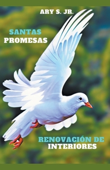 Paperback Santas Promesas: Renovación de Interiores [Spanish] Book