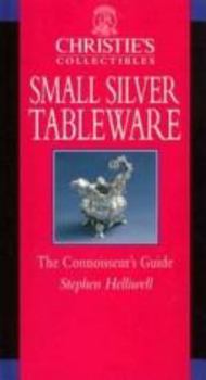 Hardcover Christie's Collectibles, Small Silver Tableware: The Connoisseur's Guide Book