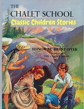 Paperback The Chalet School: Classic Children Stories Book