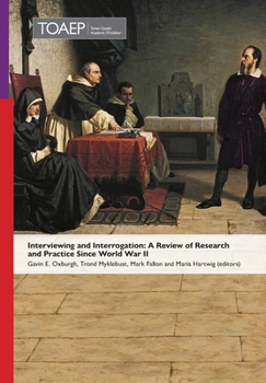 Hardcover Interviewing and Interrogation: A Review of Research and Practice Since World War II Book