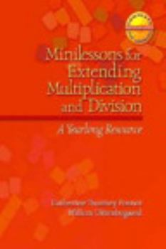 Paperback Minilessons for Extending Multiplication and Division: A Yearlong Resource Book