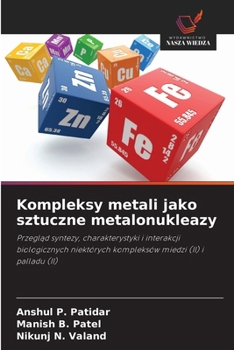 Kompleksy metali jako sztuczne metalonukleazy (Polish Edition)