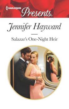 Salazar's One-Night Heir - Book #3 of the Secret Billionaires 