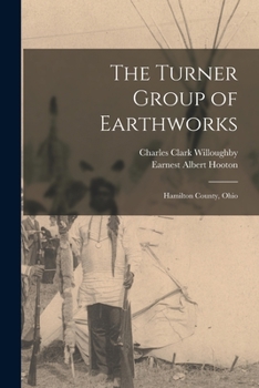 Paperback The Turner Group of Earthworks: Hamilton County, Ohio Book