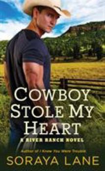 Mass Market Paperback Cowboy Stole My Heart: A River Ranch Novel Book