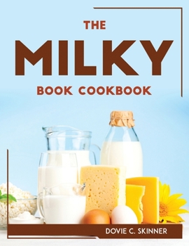 Paperback The Milky Book Cookbook Book