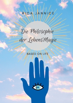 Paperback Die Philosophie der Lebensmagie: Based on Life [German] Book