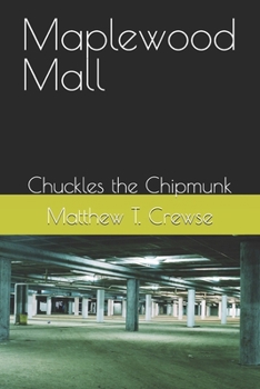 Paperback Maplewood Mall: Chuckles the chipmunk Book