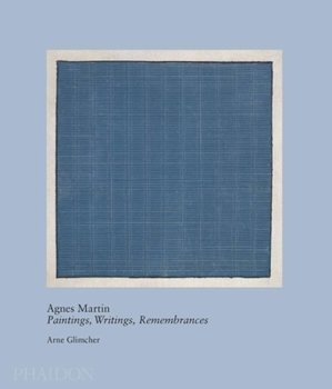 Hardcover Agnes Martin: Paintings, Writings, Remembrances Book