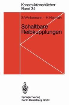 Paperback Schaltbare Reibkupplungen: Grundlagen, Eigenschaften, Konstruktionen [German] Book