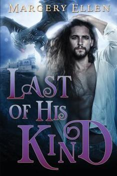 Last of His Kind: Lazarus - Book #1 of the Eichthighearn Dragons 