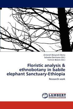 Paperback Floristic analysis & ethnobotany in babile elephant Sanctuary-Ethiopia Book