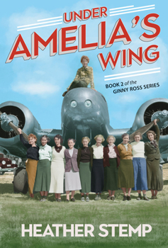 Paperback Under Amelia's Wing: Book 2 of the Ginny Ross Series Book