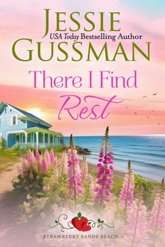 Paperback There I Find Rest (Strawberry Sands Beach Romance Book 1) (Strawberry Sands Beach Sweet Romance) Book