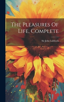 Hardcover The Pleasures Of Life, Complete Book