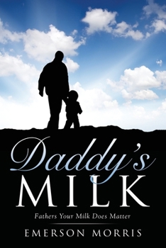 Paperback Daddy's Milk Book