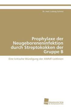 Paperback Prophylaxe der Neugeboreneninfektion durch Streptokokken der Gruppe B [German] Book