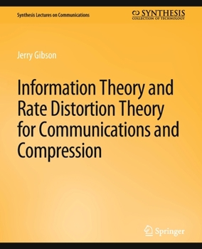 Paperback Information Theory and Rate Distortion Theory for Communications and Compression Book