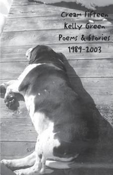 Paperback Cream Fifteen: Poems and Stories 1989-2003 Book