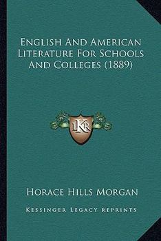 Paperback English And American Literature For Schools And Colleges (1889) Book